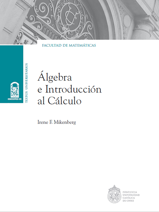 Title details for Álgebra e introducción al cálculo by Irene F. Mikenberg - Available